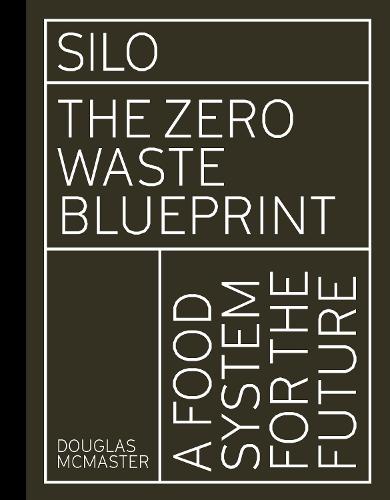 Silo: The Zero Waste Blueprint (Hardback)