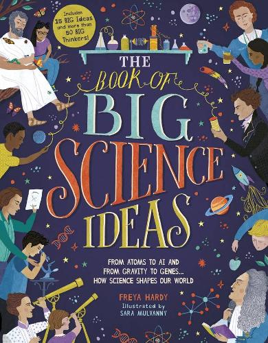 The Book of Big Science Ideas: From Atoms to AI and from Gravity to Genes ... How Science Shapes Our World (Hardback)
