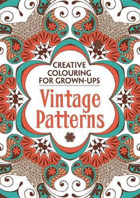 Vintage Patterns: Creative Colouring for Grown-Ups (Paperback)