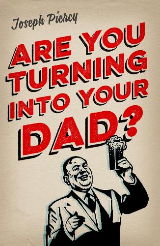 Are You Turning Into Your Dad? (Paperback)