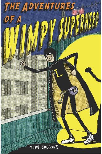 The Adventures of a Wimpy Superhero (Paperback)
