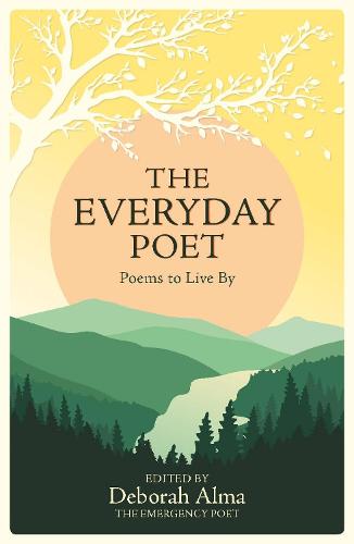 The Everyday Poet: Poems to Live By (Hardback)
