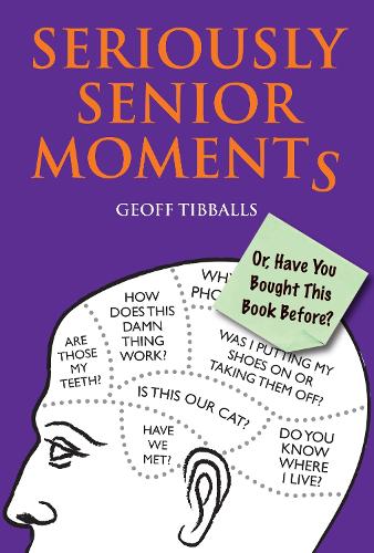 Seriously Senior Moments: Or, Have You Bought This Book Before? (Paperback)