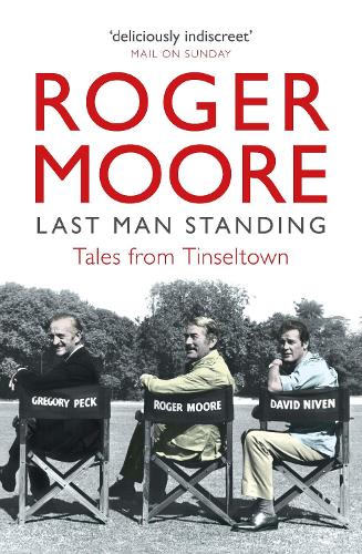 Last Man Standing By Roger Moore Waterstones