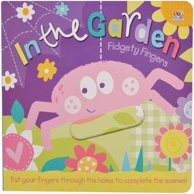 In the Garden - Fidgety Fingers (Board book)