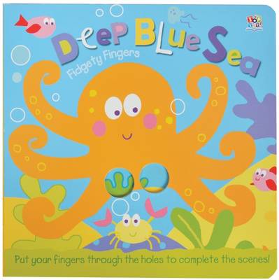 Deep Blue Sea - Fidgety Fingers (Board book)