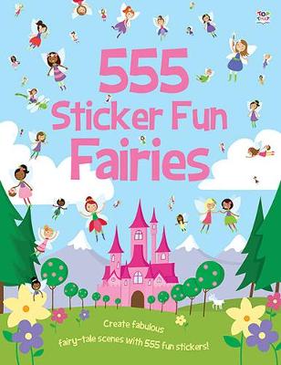 555 Sticker Fun Fairies - 555 Sticker Fun (Paperback)