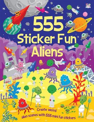 555 Sticker Fun Aliens - 555 Sticker Fun (Paperback)