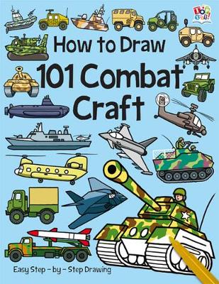 101 Combat Craft - How To Draw 101 (Paperback)
