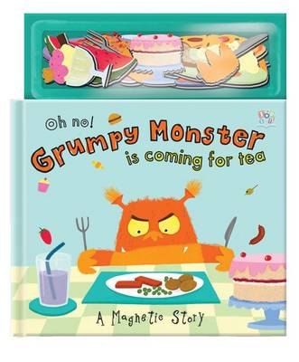 Oh No! Grumpy Monster is Coming for Tea - Magnetic Storybooks (Hardback)