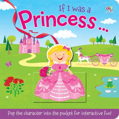 If I Was a Princess - Pop-It Pocket (Board book)