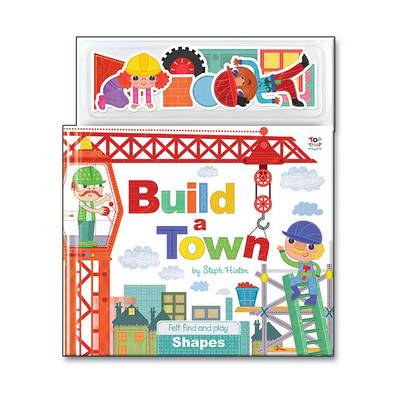 Build a Town - Steph Hinton Find and Play Felt Books (Hardback)