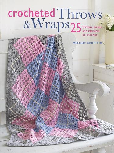 Crocheted Throws & Wraps: 25 Throws, Wraps and Blankets to Crochet (Paperback)