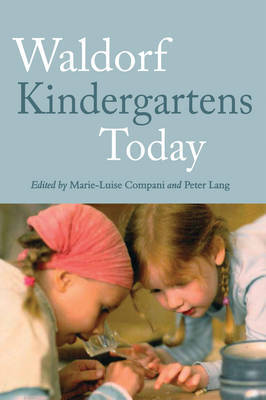Waldorf Kindergartens Today (Paperback)