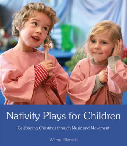 Nativity Plays for Children: Celebrating Christmas through Movement and Music (Paperback)