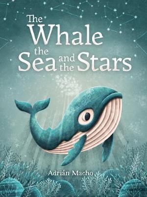 The Whale, the Sea and the Stars (Hardback)
