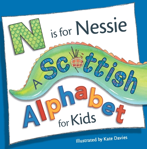 Kate Davies N is for Nessie: A Scottish Alphabet for Kids