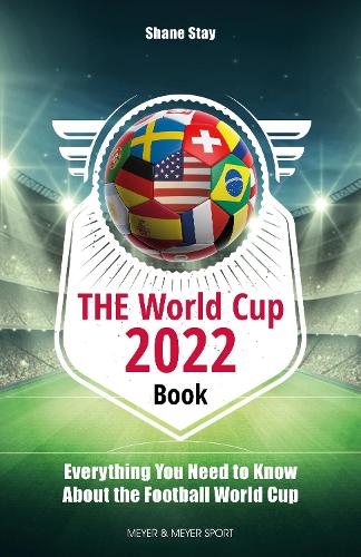 THE World Cup Book 2022: Everything You Need to Know About the Football World Cup (Paperback)