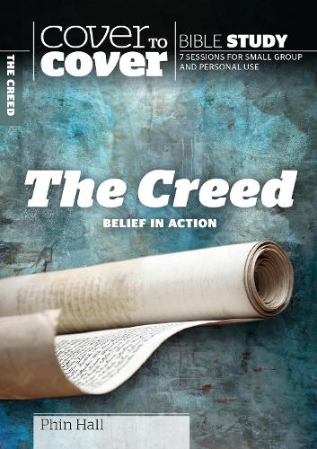 The Creed: Belief in Action - Cover to Cover Bible Study Guides (Paperback)