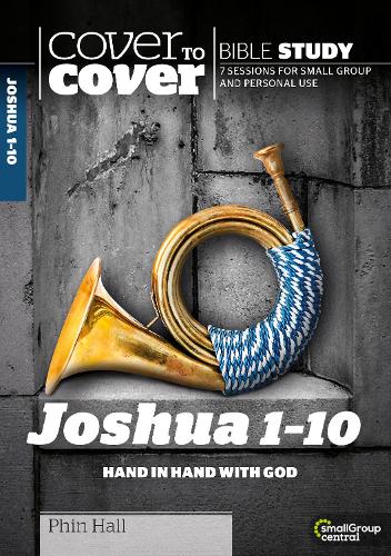 Joshua 1-10: Hand in Hand With God - Cover to Cover Bible Study Guides (Paperback)