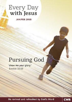 Every Day With Jesus Jan/Feb 2018 LARGE PRINT: Pursuing God (Paperback)