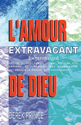 Extravagant Love - French (Paperback)