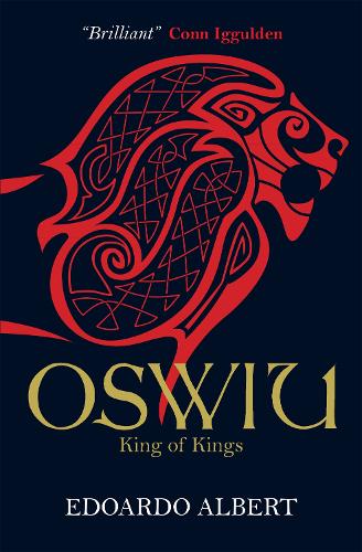 Oswiu: King of Kings - The Northumbrian Thrones (Paperback)