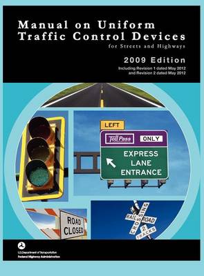 Manual on Uniform Traffic Control for Streets and Highways (Includes Changes 1 and 2 Dated May 2012) (Hardback)