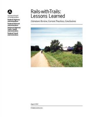 Rails-With-Trails: Lessons Learned. Literature Review, Current Practices, Conclusions (Paperback)