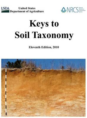 Keys to Soil Taxonomy (Eleventh Edition) (Hardback)