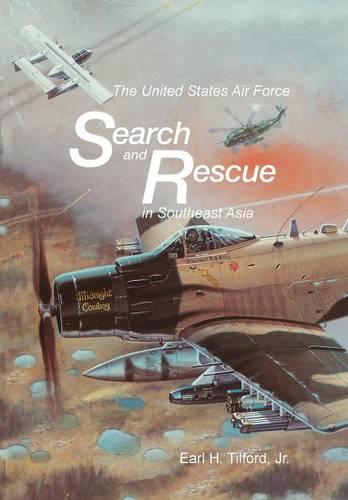 The United States Air Force Search and Rescue in Southeast Asia (Paperback)