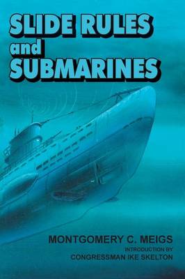 Slide Rules and Submarines: American Scientists and Subsurface Warfare in World War II (Paperback)