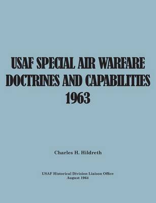 USAF Special Air Warfare Doctrine and Capabilities 1963 (Paperback)
