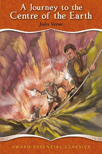 A Journey to the Centre of the Earth - Award Essential Classics 13 (Hardback)