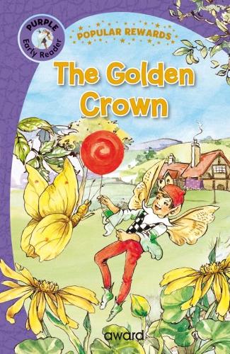 The Golden Crown - Popular Rewards Early Readers (Hardback)