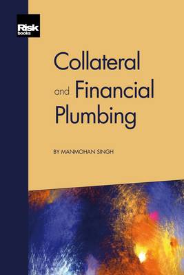 Collateral and Financial Plumbing (Paperback)