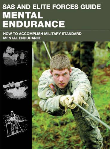 Mental Endurance - SAS and Elite Forces Guide (Paperback)