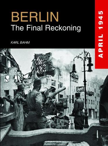 Berlin: The Final Reckoning (Hardback)
