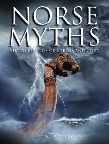 Norse Myths: Viking Legends of Heroes and Gods (Hardback)