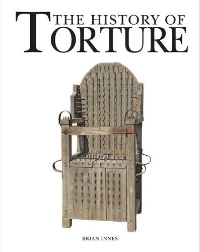 The History of Torture - Amber Classics (Paperback)