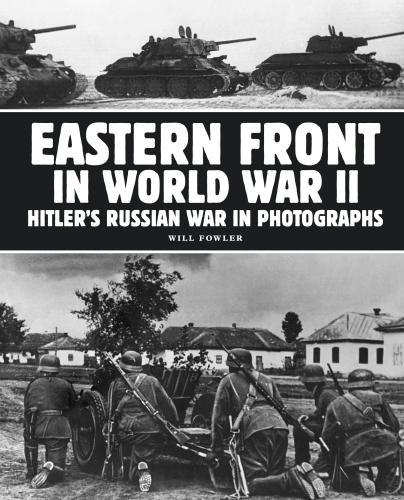 Eastern Front in World War II: Hitler's Russian War in Photographs (Paperback)