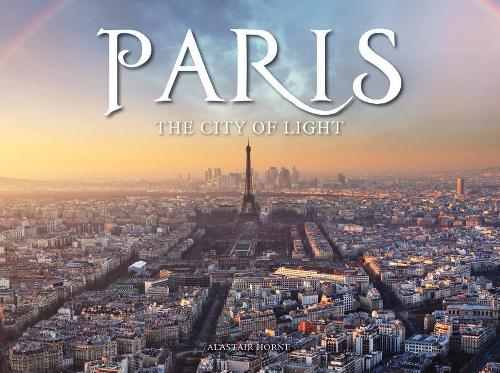 Paris: The City of Light (Hardback)