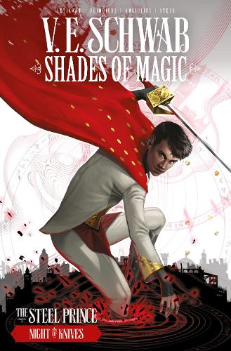 Shades of Magic: The Steel Prince: Night of Knives - Shades of Magic: The Steel Prince 2 (Paperback)