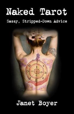 Naked Tarot: Sassy, Stripped-Down Advice (Paperback)