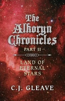 Alkoryn Chronicles Part II, The - Land of Eternal Stars (Paperback)
