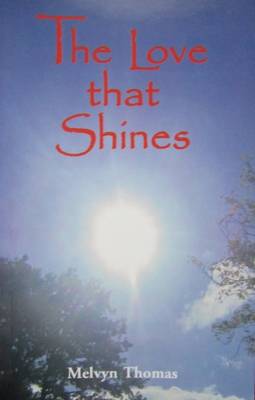 The Love That Shines: Some Thoughts on the Commands to 'Love God and Our Neighbour' (Paperback)