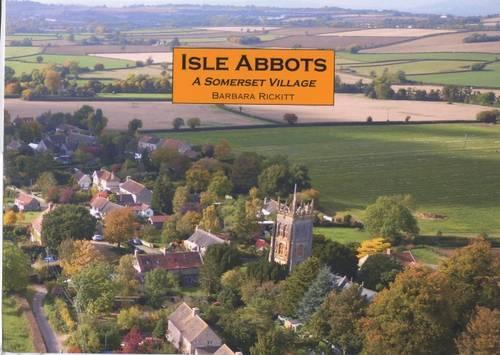 Isle Abbots, a Somerset Village (Paperback)