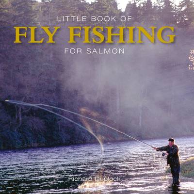 Little Book of Fly Fishing for Salmon in Rivers & Streams (Hardback)