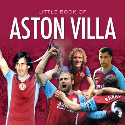 Little Book of Aston Villa (Hardback)