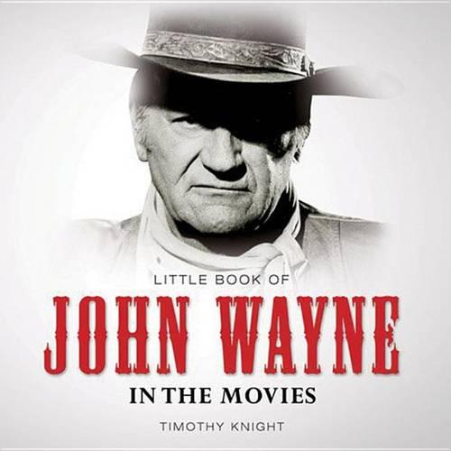Little Book of John Wayne in the Movies - Little Books (Paperback)
